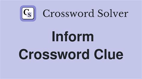 informs crossword clue|More.